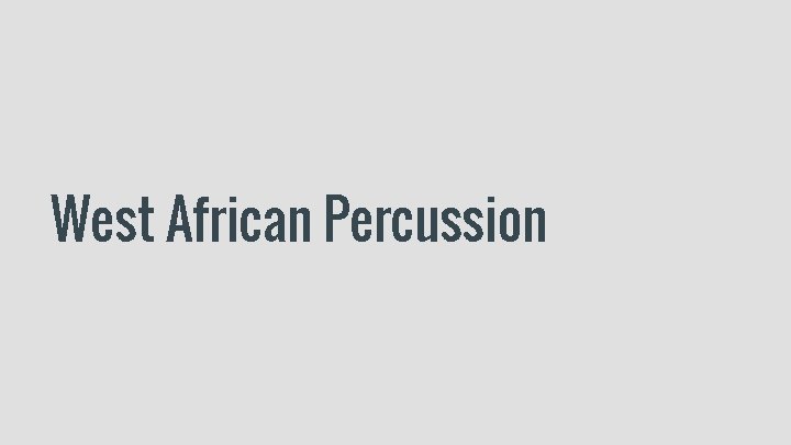 West African Percussion 