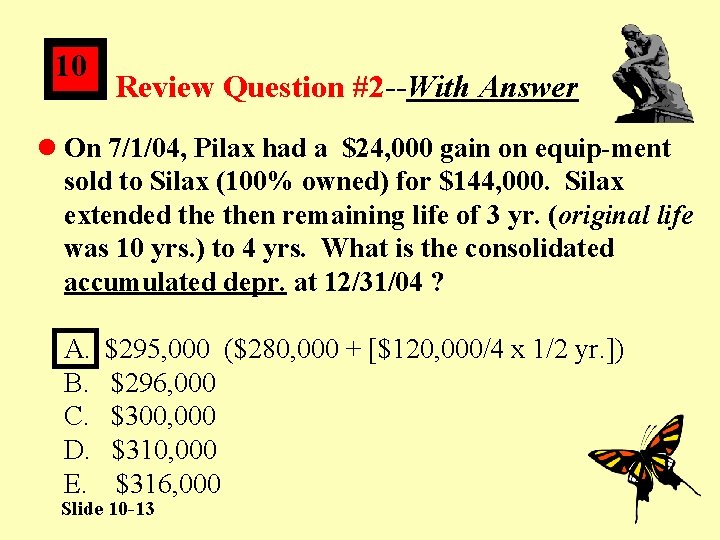 10 Review Question #2 --With Answer l On 7/1/04, Pilax had a $24, 000
