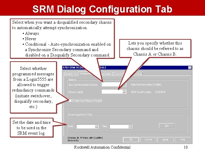SRM Dialog Configuration Tab Select when you want a disqualified secondary chassis to automatically