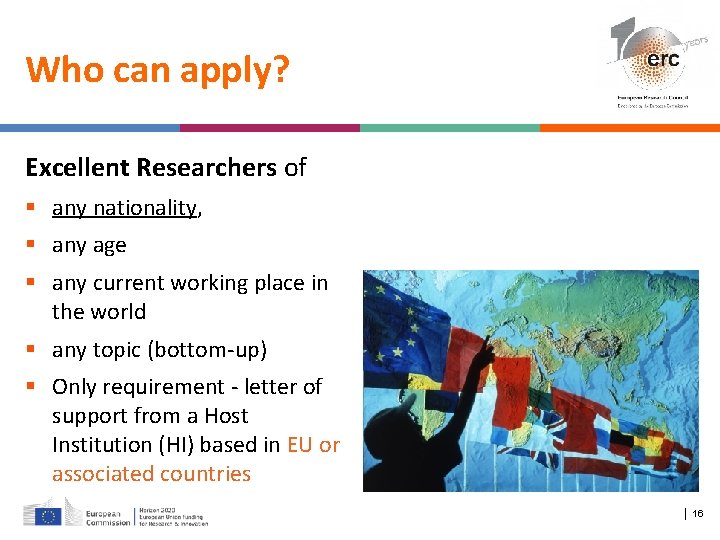 Who can apply? Excellent Researchers of any nationality, any age any current working place