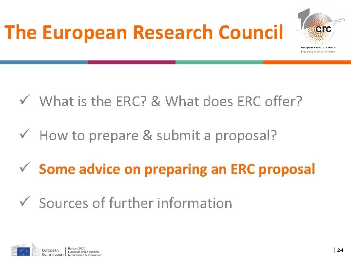 The European Research Council ü What is the ERC? & What does ERC offer?