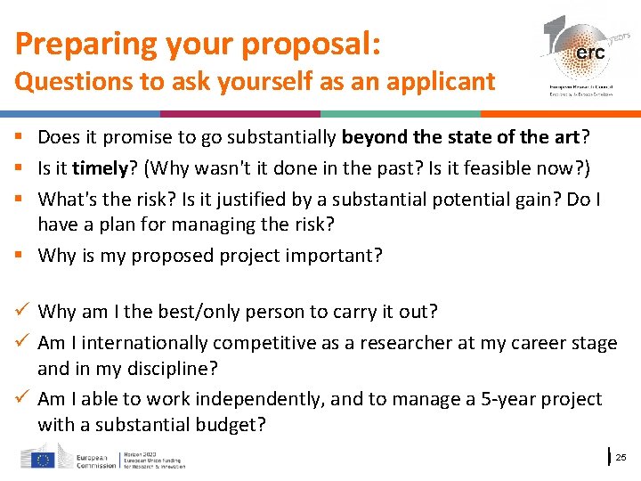 Preparing your proposal: Questions to ask yourself as an applicant Does it promise to