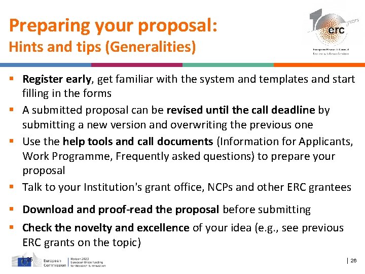 Preparing your proposal: Hints and tips (Generalities) Register early, get familiar with the system