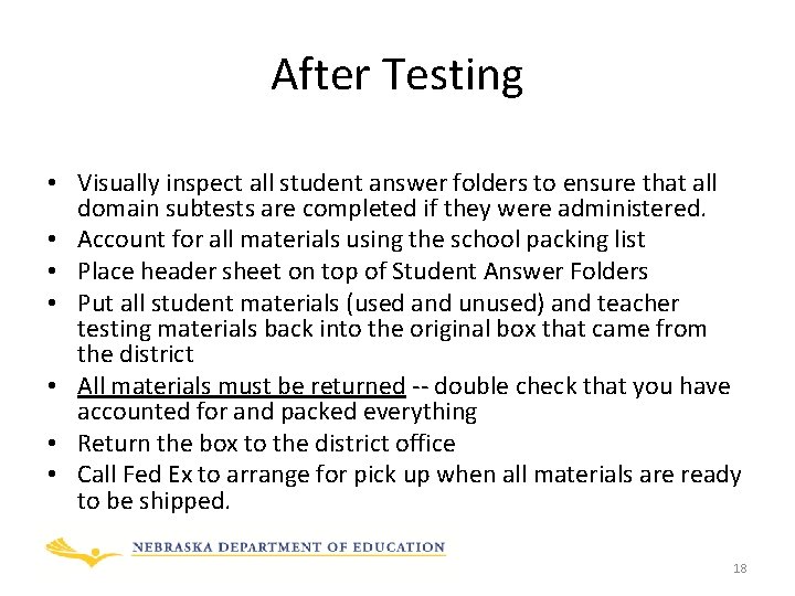 After Testing • Visually inspect all student answer folders to ensure that all domain
