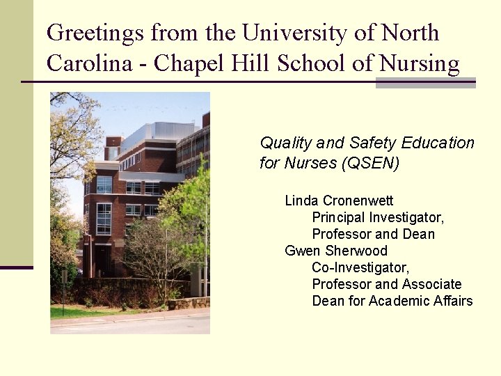 Greetings from the University of North Carolina - Chapel Hill School of Nursing Quality