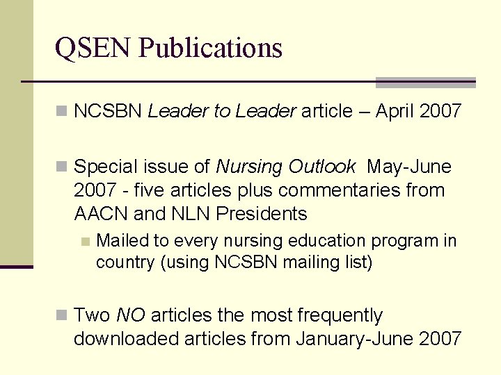 QSEN Publications n NCSBN Leader to Leader article – April 2007 n Special issue