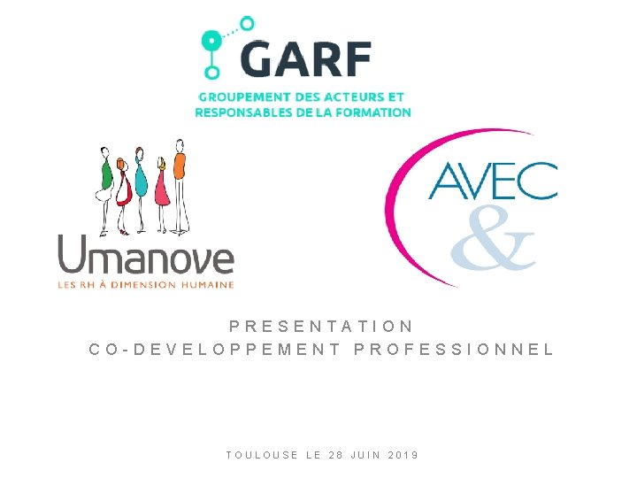 PRESENTATION CO-DEVELOPPEMENT PROFESSIONNEL TOULOUSE LE 28 JUIN 2019 