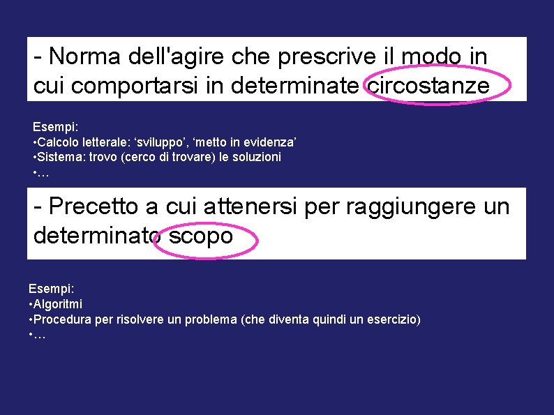 - Norma dell'agire che prescrive il modo in cui comportarsi in determinate circostanze Esempi: