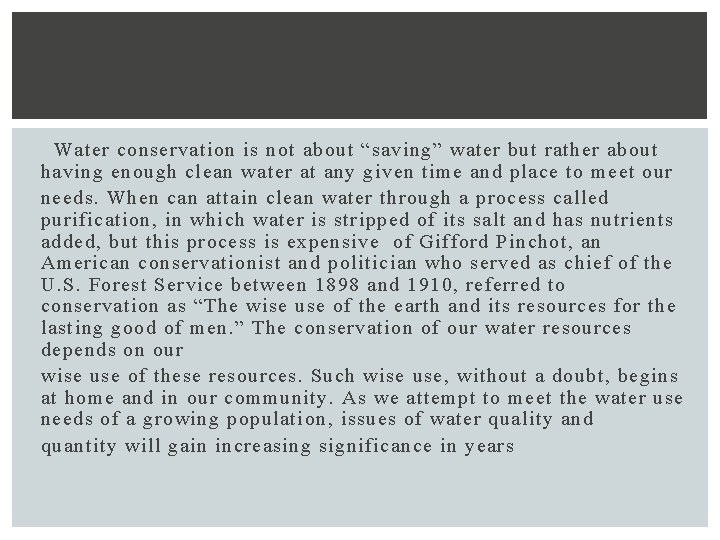 Water conservation is not about “saving” water but rather about having enough clean water