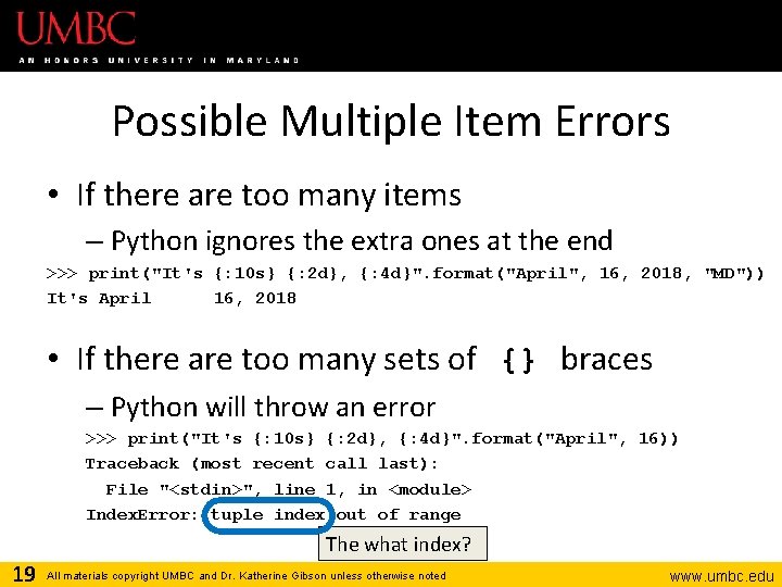 Possible Multiple Item Errors • If there are too many items – Python ignores