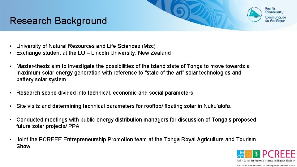 Research Background • University of Natural Resources and Life Sciences (Msc) • Exchange student
