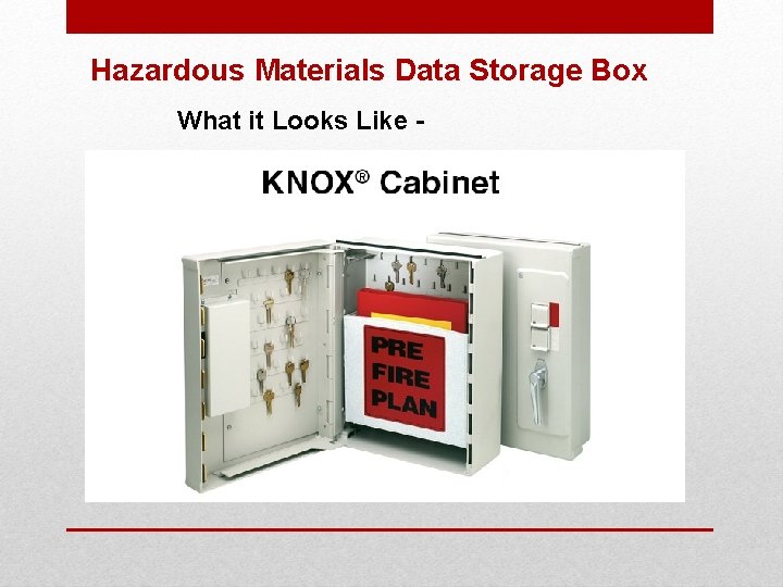 Hazardous Materials Data Storage Box What it Looks Like - 