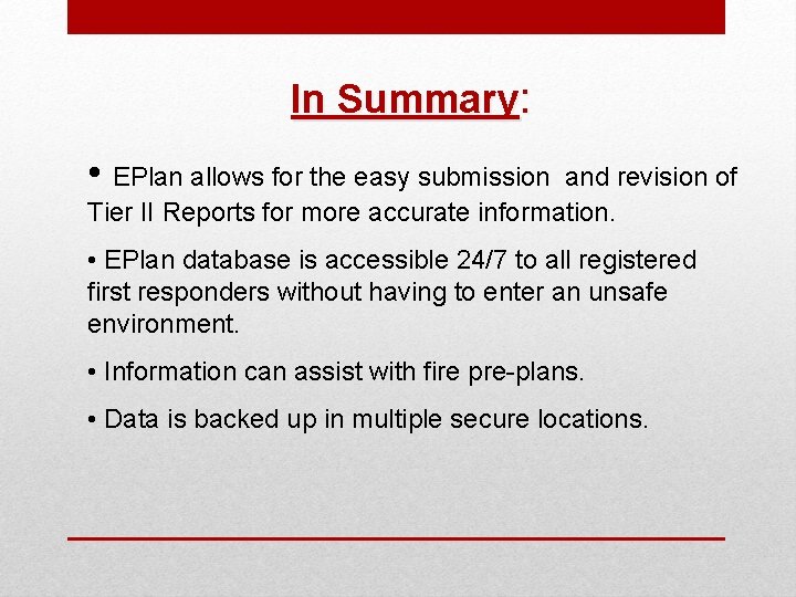 In Summary: • EPlan allows for the easy submission and revision of Tier II