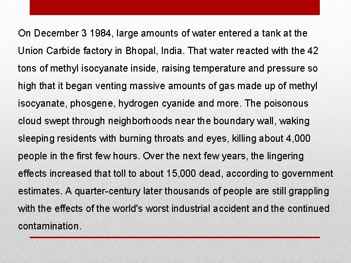 On December 3 1984, large amounts of water entered a tank at the Union