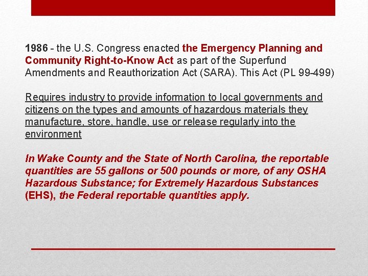 1986 - the U. S. Congress enacted the Emergency Planning and Community Right-to-Know Act