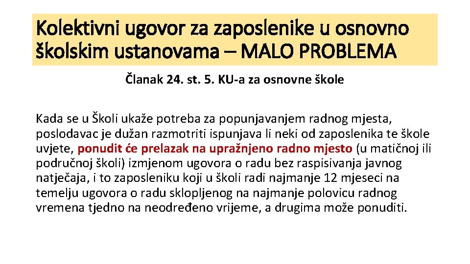Kolektivni ugovor za zaposlenike u osnovno školskim ustanovama – MALO PROBLEMA Članak 24. st.