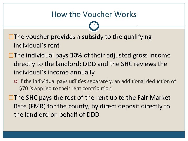 How the Voucher Works 4 �The voucher provides a subsidy to the qualifying individual’s