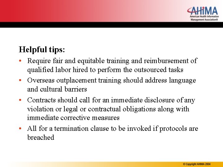 Helpful tips: • Require fair and equitable training and reimbursement of qualified labor hired
