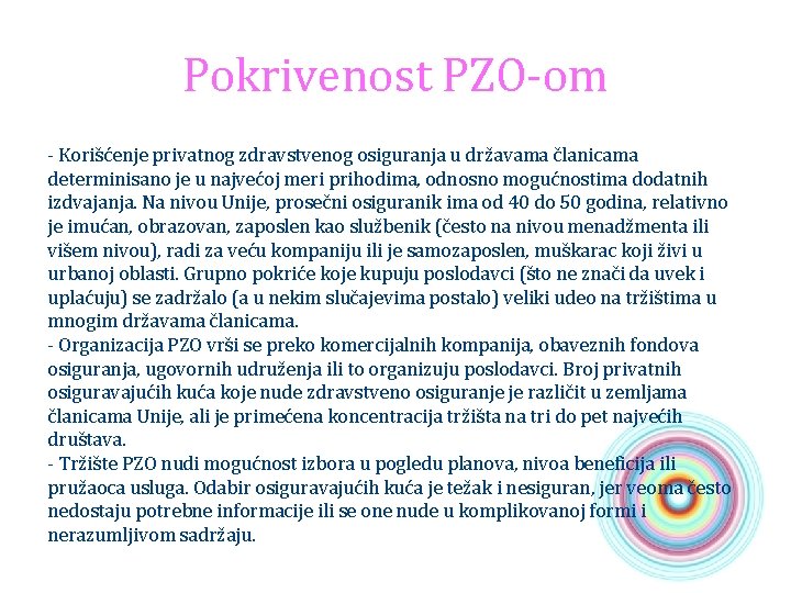 Pokrivenost PZO-om - Korišćenje privatnog zdravstvenog osiguranja u državama članicama determinisano je u najvećoj