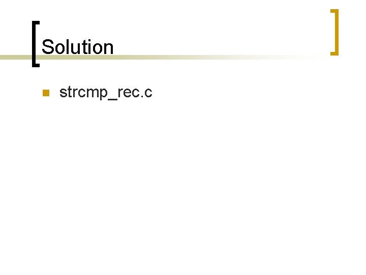 Solution n strcmp_rec. c 