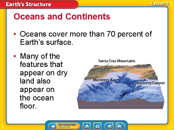 Oceans and Continents • Oceans cover more than 70 percent of Earth’s surface. • Oceans and Continents • Oceans cover more than 70 percent of Earth’s surface. •
