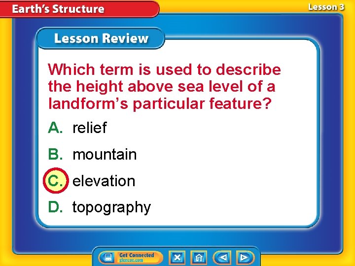 Which term is used to describe the height above sea level of a landform’s Which term is used to describe the height above sea level of a landform’s