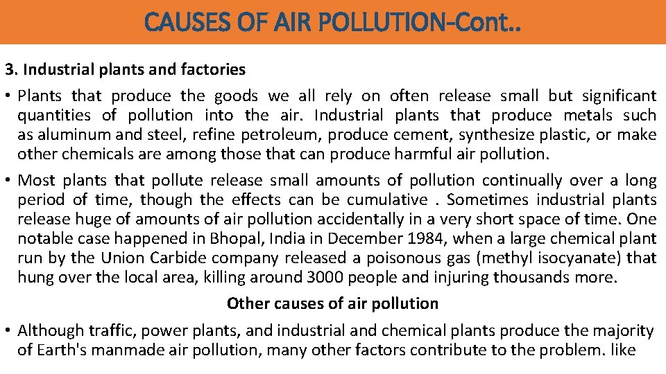 CAUSES OF AIR POLLUTION-Cont. . 3. Industrial plants and factories • Plants that produce