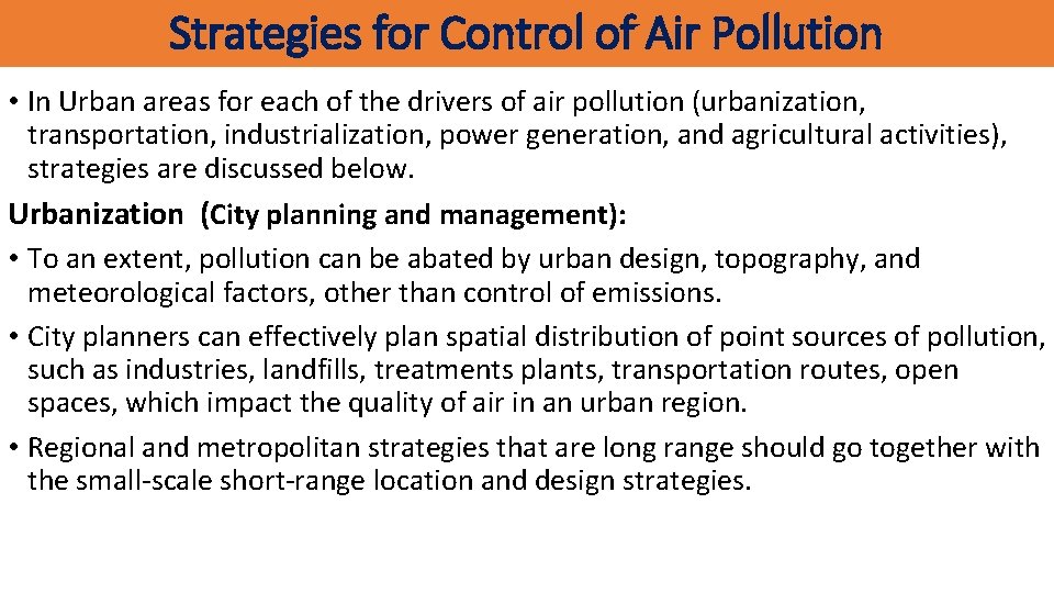 Strategies for Control of Air Pollution • In Urban areas for each of the