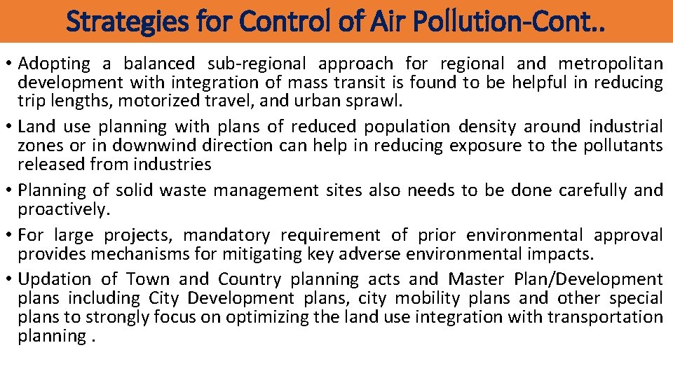 Strategies for Control of Air Pollution-Cont. . • Adopting a balanced sub-regional approach for