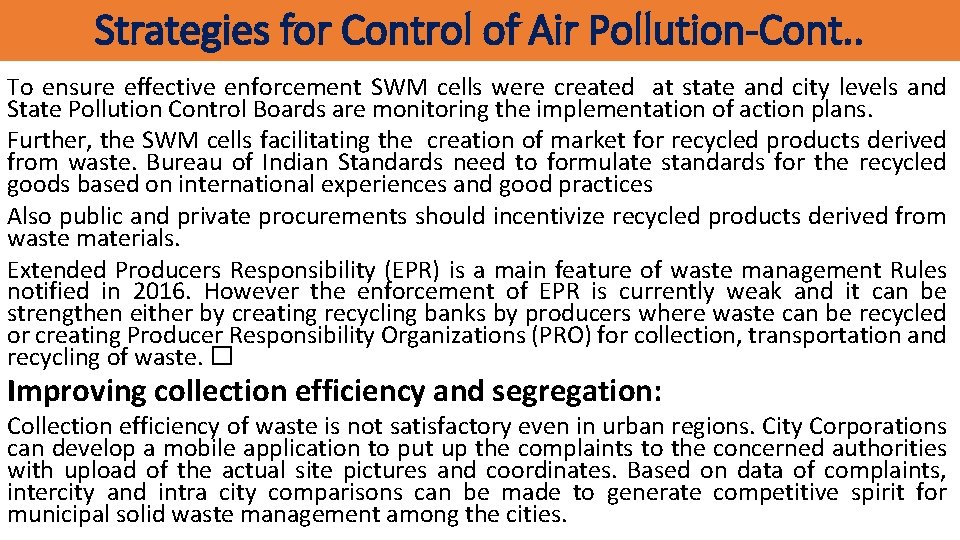 Strategies for Control of Air Pollution-Cont. . To ensure effective enforcement SWM cells were