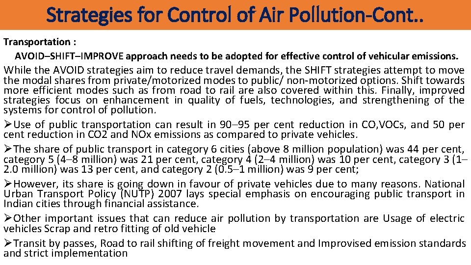 Strategies for Control of Air Pollution-Cont. . Transportation : AVOID–SHIFT–IMPROVE approach needs to be