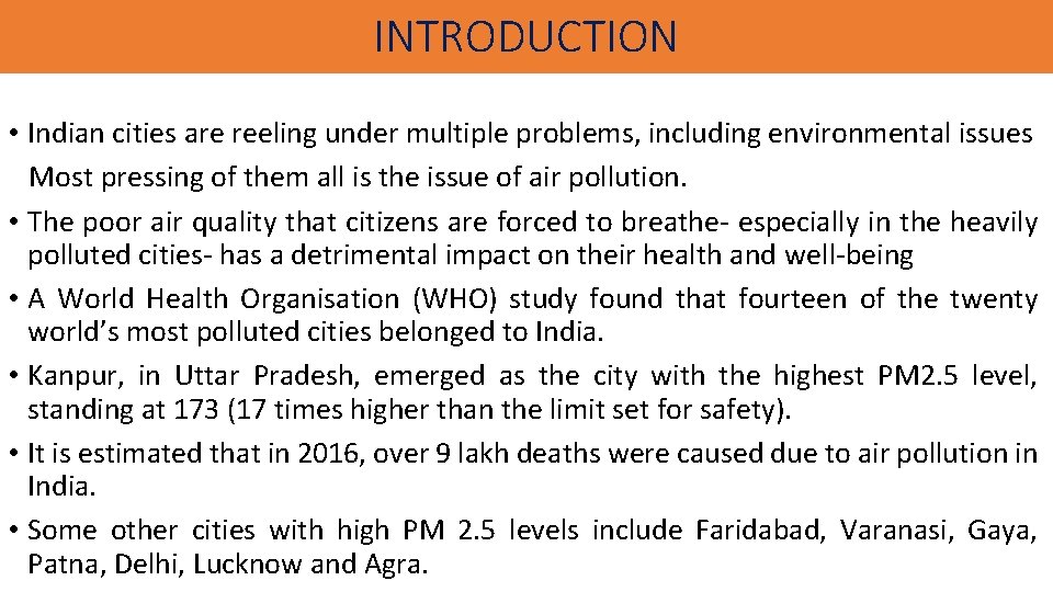 INTRODUCTION • Indian cities are reeling under multiple problems, including environmental issues Most pressing