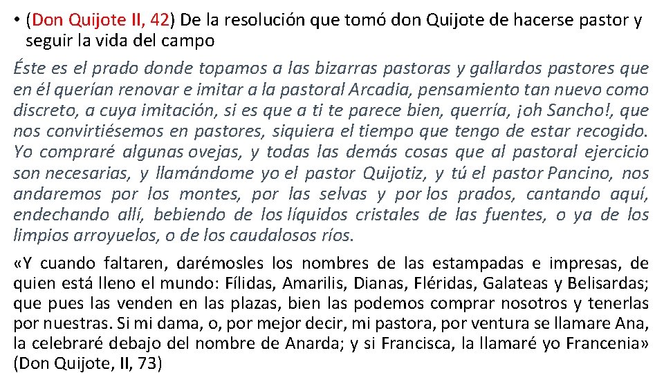  • (Don Quijote II, 42) De la resolución que tomó don Quijote de