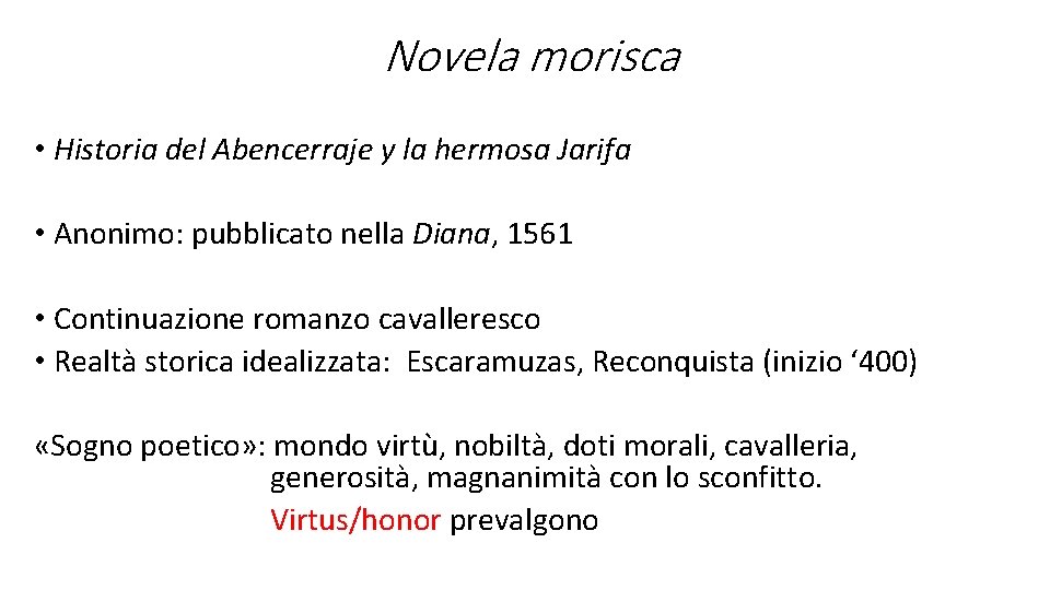 Novela morisca • Historia del Abencerraje y la hermosa Jarifa • Anonimo: pubblicato nella