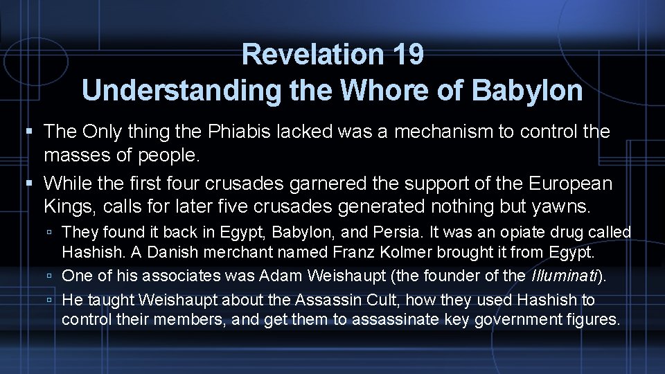 Revelation 19 Understanding the Whore of Babylon The Only thing the Phiabis lacked was