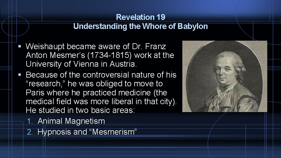 Revelation 19 Understanding the Whore of Babylon Weishaupt became aware of Dr. Franz Anton