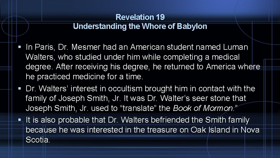 Revelation 19 Understanding the Whore of Babylon In Paris, Dr. Mesmer had an American