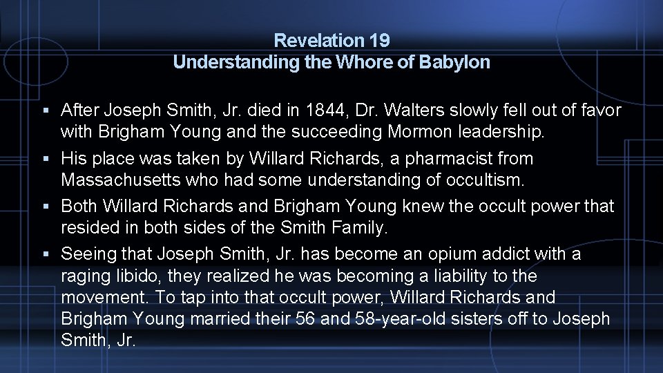 Revelation 19 Understanding the Whore of Babylon After Joseph Smith, Jr. died in 1844,