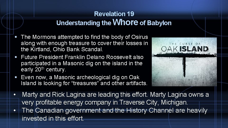 Revelation 19 Understanding the Whore of Babylon The Mormons attempted to find the body