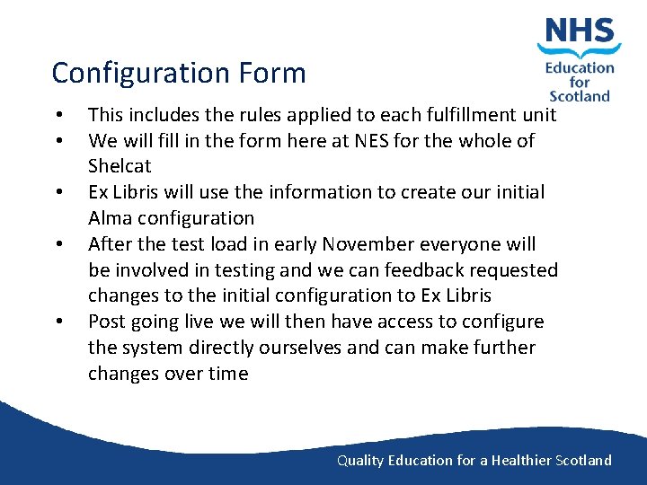 Configuration Form • • • This includes the rules applied to each fulfillment unit