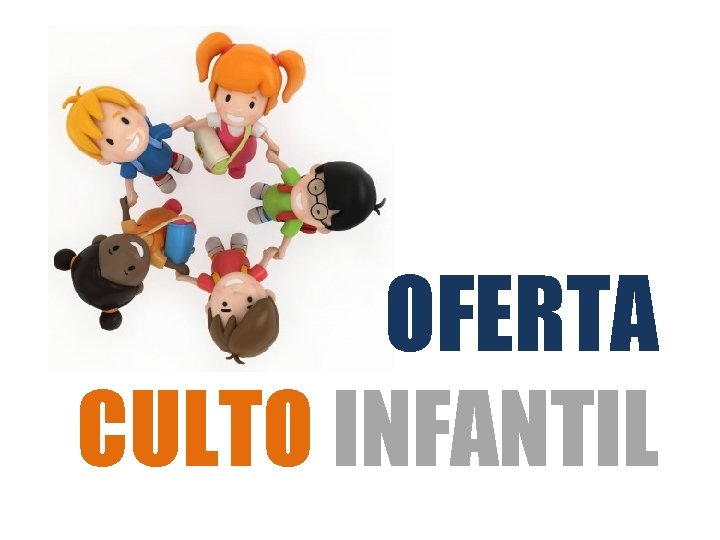 OFERTA CULTO INFANTIL 