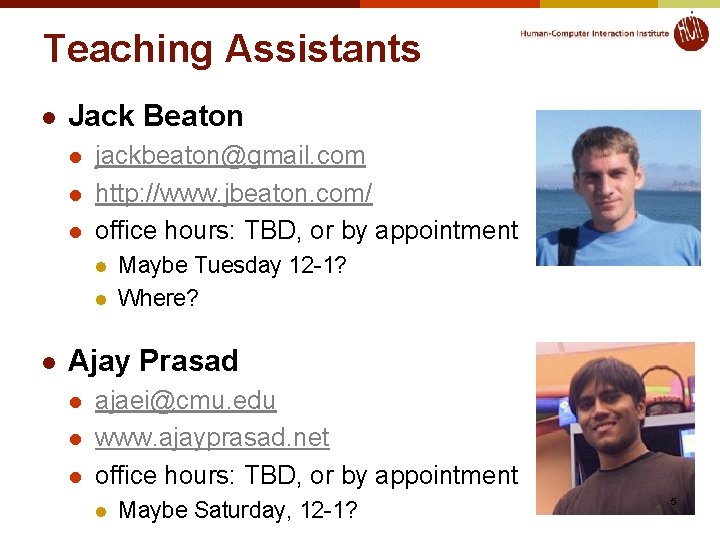 Teaching Assistants l Jack Beaton l l l jackbeaton@gmail. com http: //www. jbeaton. com/