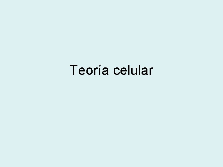 Teoría celular 