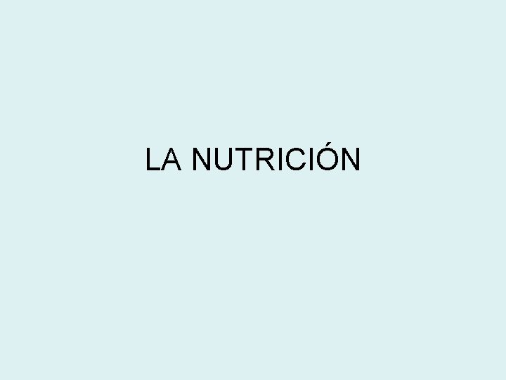LA NUTRICIÓN 