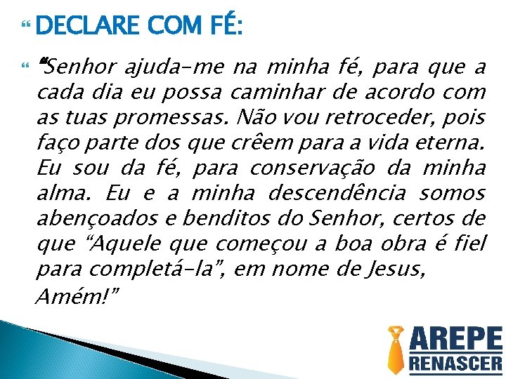  DECLARE COM FÉ: “Senhor ajuda-me na minha fé, para que a cada dia