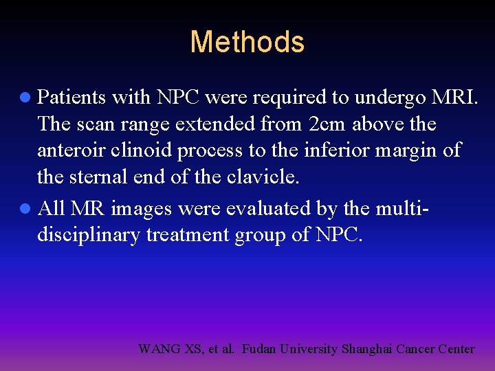Methods l Patients with NPC were required to undergo MRI. The scan range extended