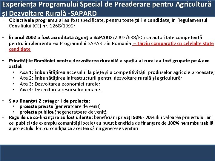 Experiența Programului Special de Preaderare pentru Agricultură și Dezvoltare Rurală -SAPARD • Obiectivele programului