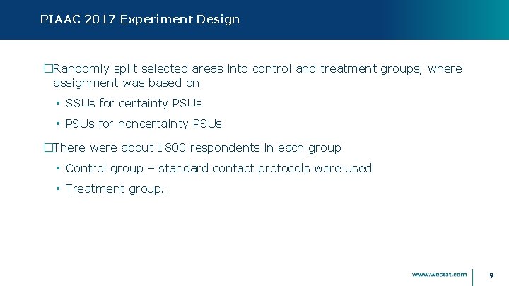PIAAC 2017 Experiment Design �Randomly split selected areas into control and treatment groups, where