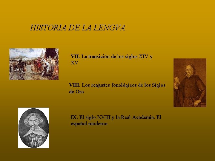 HISTORIA DE LA LENGVA VII. La transición de los siglos XIV y XV VIII.