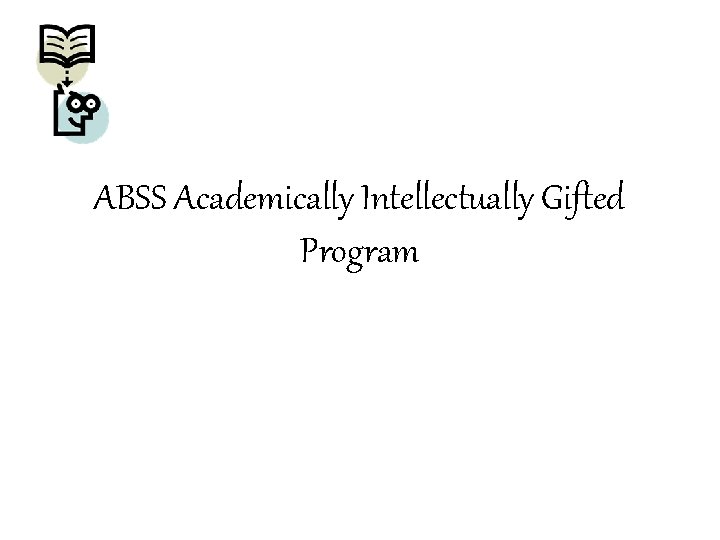 ABSS Academically Intellectually Gifted Program 